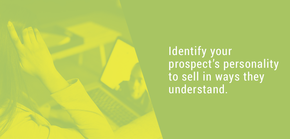 Identify your prospect's personality.