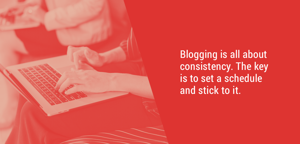 blog consistently