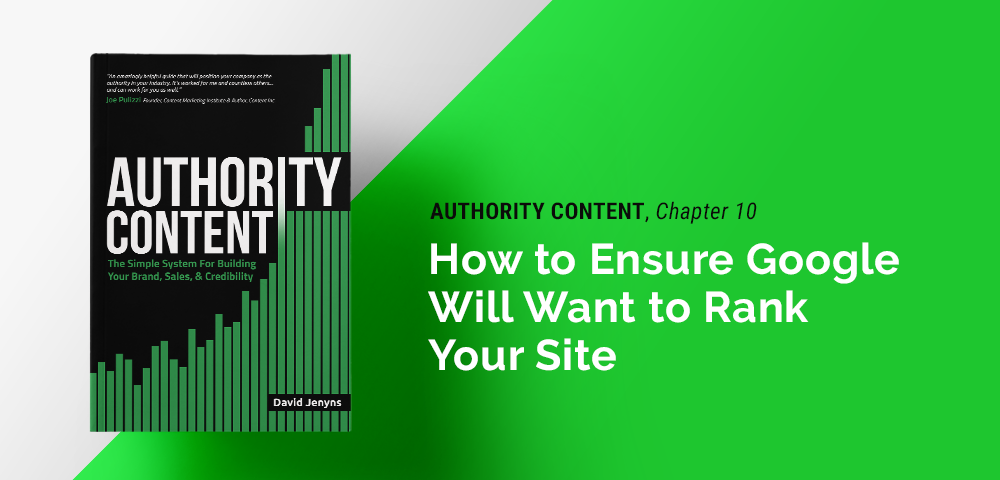 how to ensure Google will want to rank your site