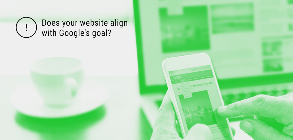 align your website with Google's goal