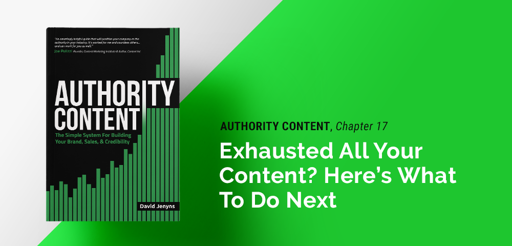 what to do when you've exhausted all your content